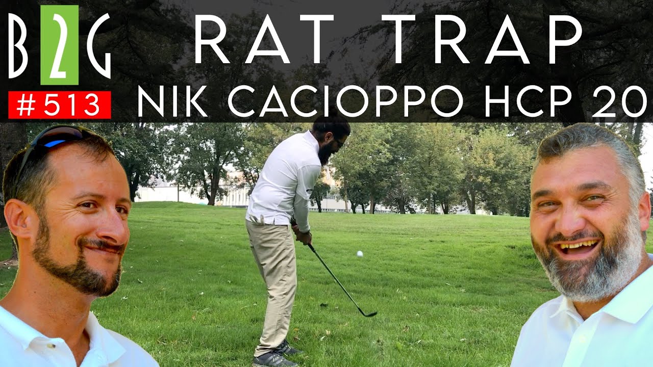 #GOLF RATTRAP NIK CACIOPPO 