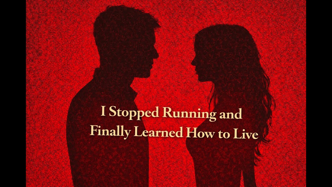 I Stopped Running and Finally Learned How to Live