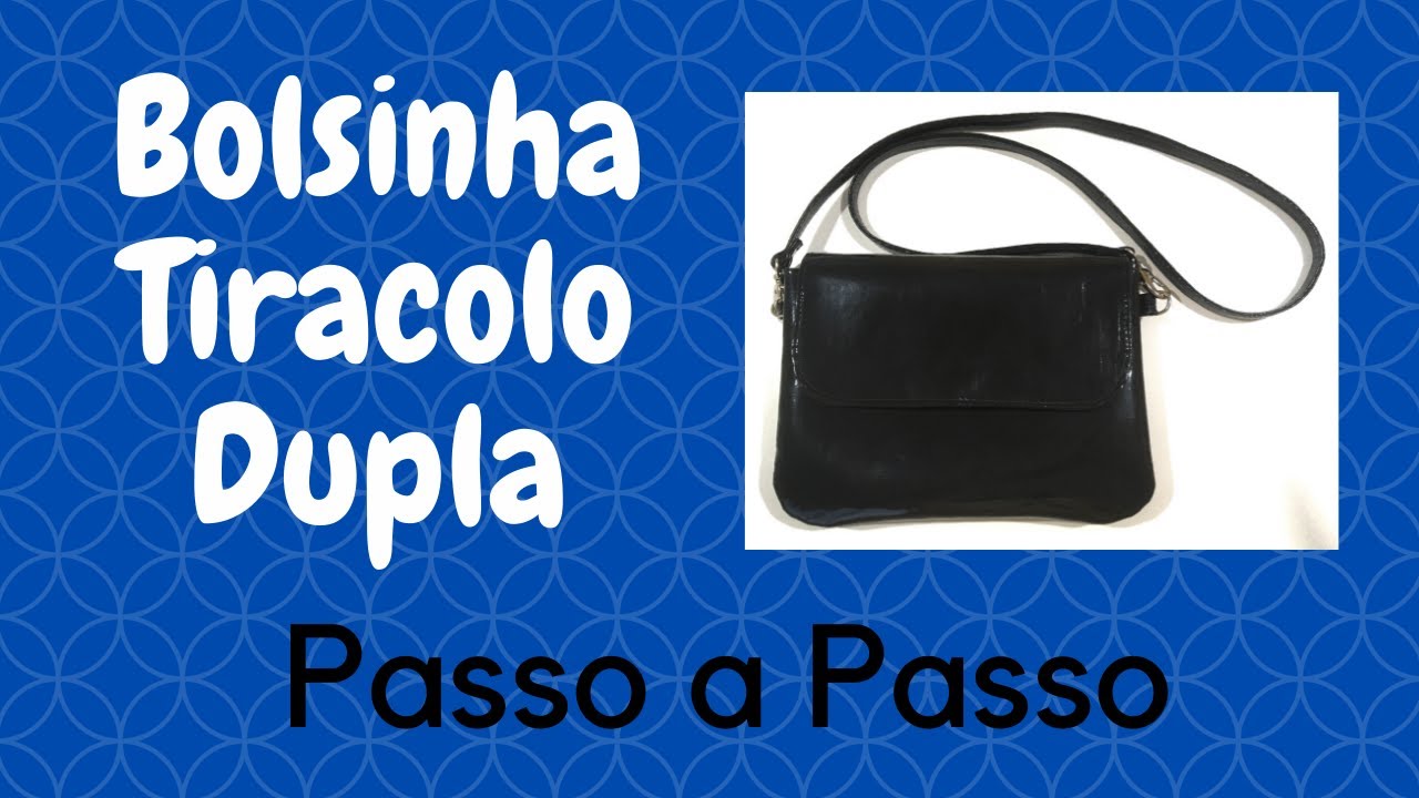 Como Fazer - Bolsa Tiracolo Dupla com Aba - Passo a Passo