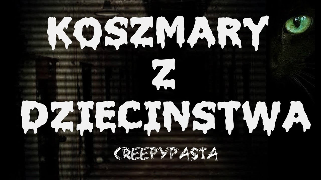 KOSZMAR Z DZIECIŃSTWA - KOCIE OCZY - HISTORIE O DUCHACH