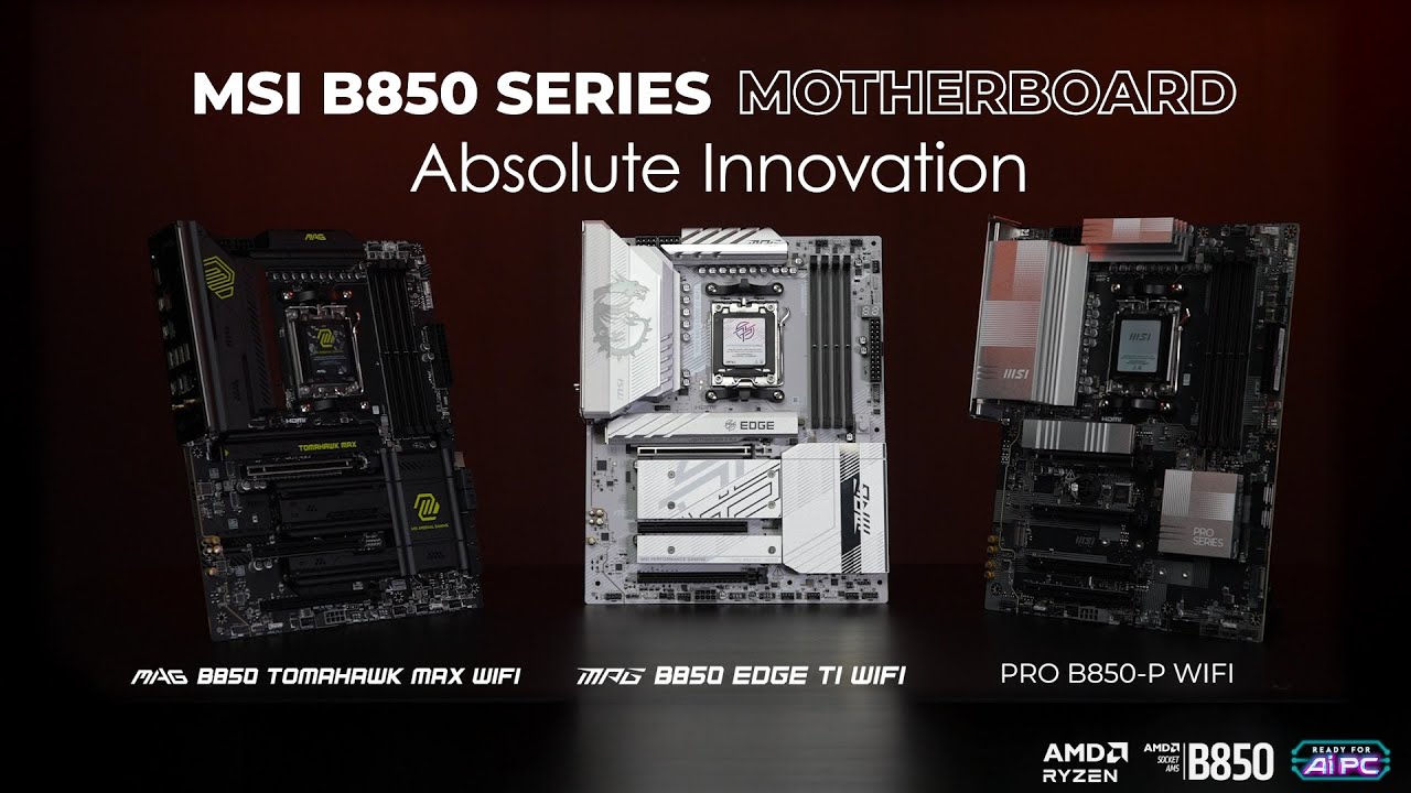 AMD B850 Series Motherboards - Absolute Innovation | MSI