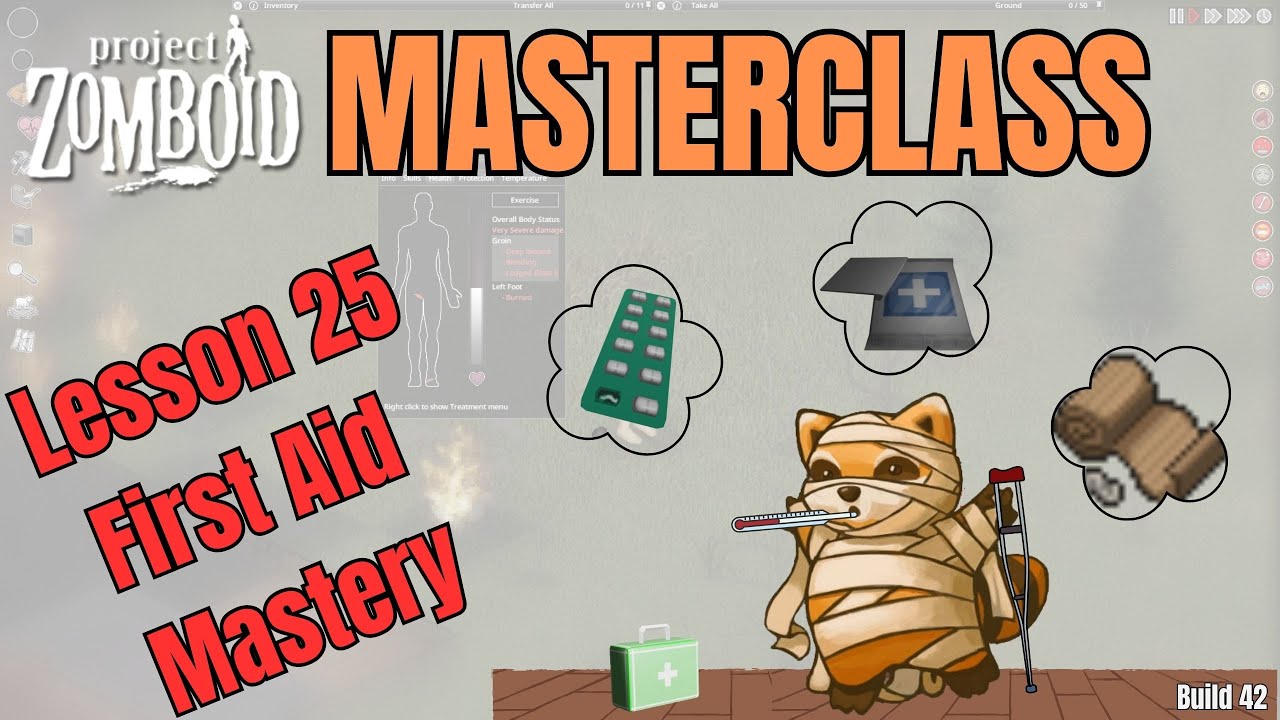 Project Zomboid Masterclass Lesson 25 || First Aid Mastery || One stop shop for all health stuff