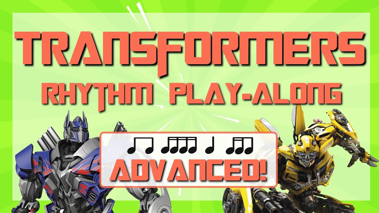 Rhythm Play Along: Transformers Theme | Sixteenth, Quarter Note/Rest & Eighth Notes