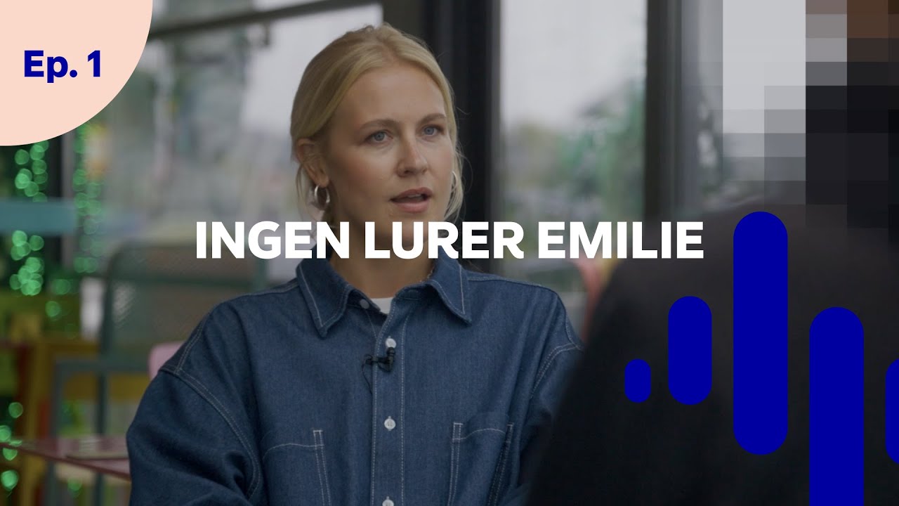 Ingen lurer Emilie ep. 1: Slik blir vi svindlet