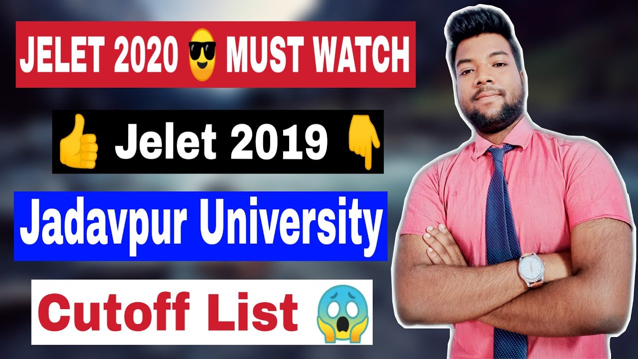 Jelet 2020 || Jadavpur 2019 Cutoff List || Which Rank getting Jadavpur University || Must Watch it.