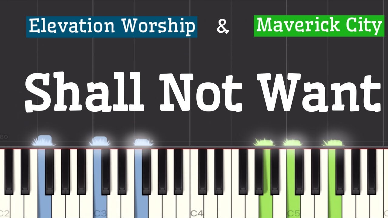 Shall Not Want - Elevation Worship & Maverick City Piano Tutorial