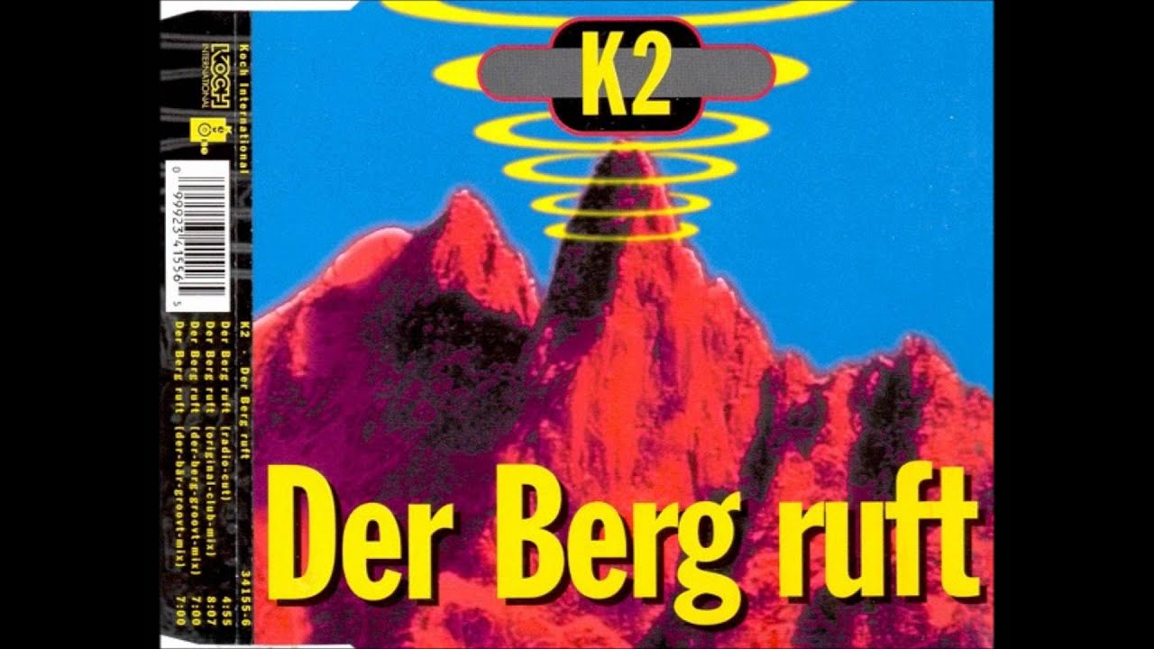 K2 - Der Berg ruft (Original club mix)