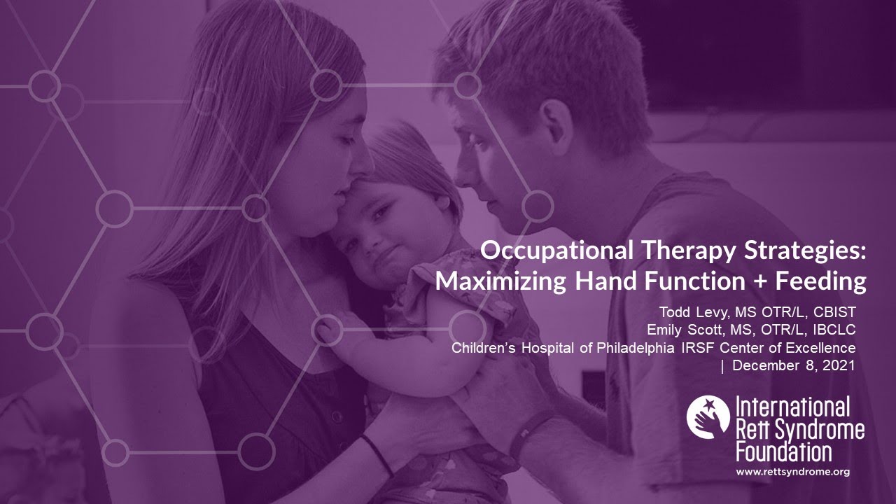 RettEd: Occupational Therapy Strategies: Maximizing Hand Function + Feeding