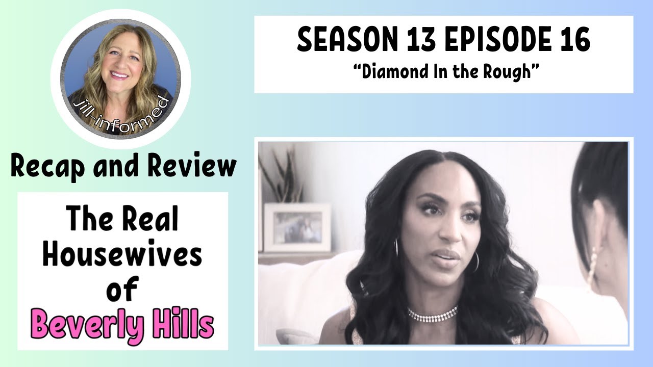 Real Housewives of Beverly Hills RECAP Season 13 Episode16 BRAVO TV (2024)