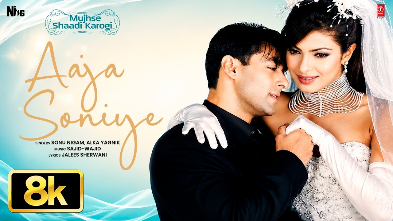 Aaja Soniye 8K Video | Salman Khan | Akshay Kumar | Priyanka | Mujhse Shaadi Karogi | Sonu N, Alka Y