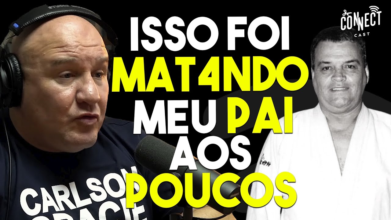 A VERDADE SOBRE A MORT3 DO MAIOR REPRESENTANTE DO JIU JITSU GRACIE | CARLSON GRACIE JR CONNECT CAST