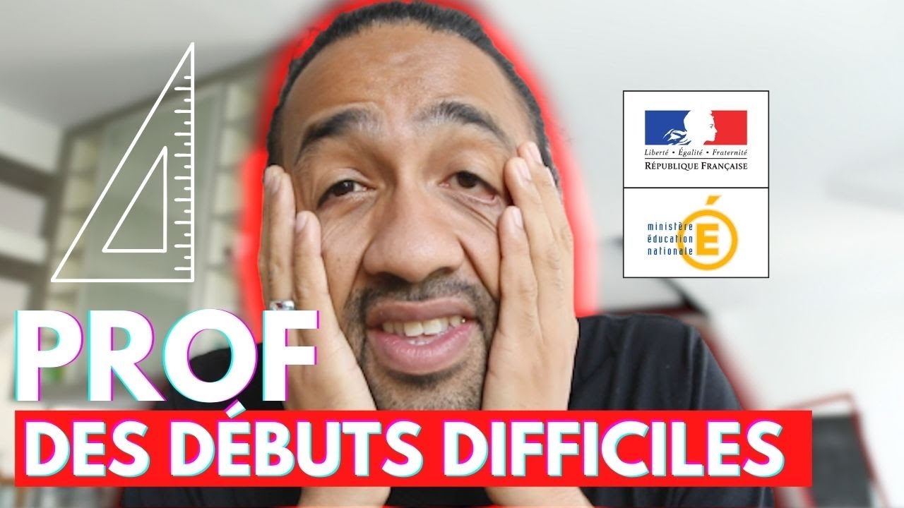 PROF à l'Éducation Nationale : Des débuts difficiles