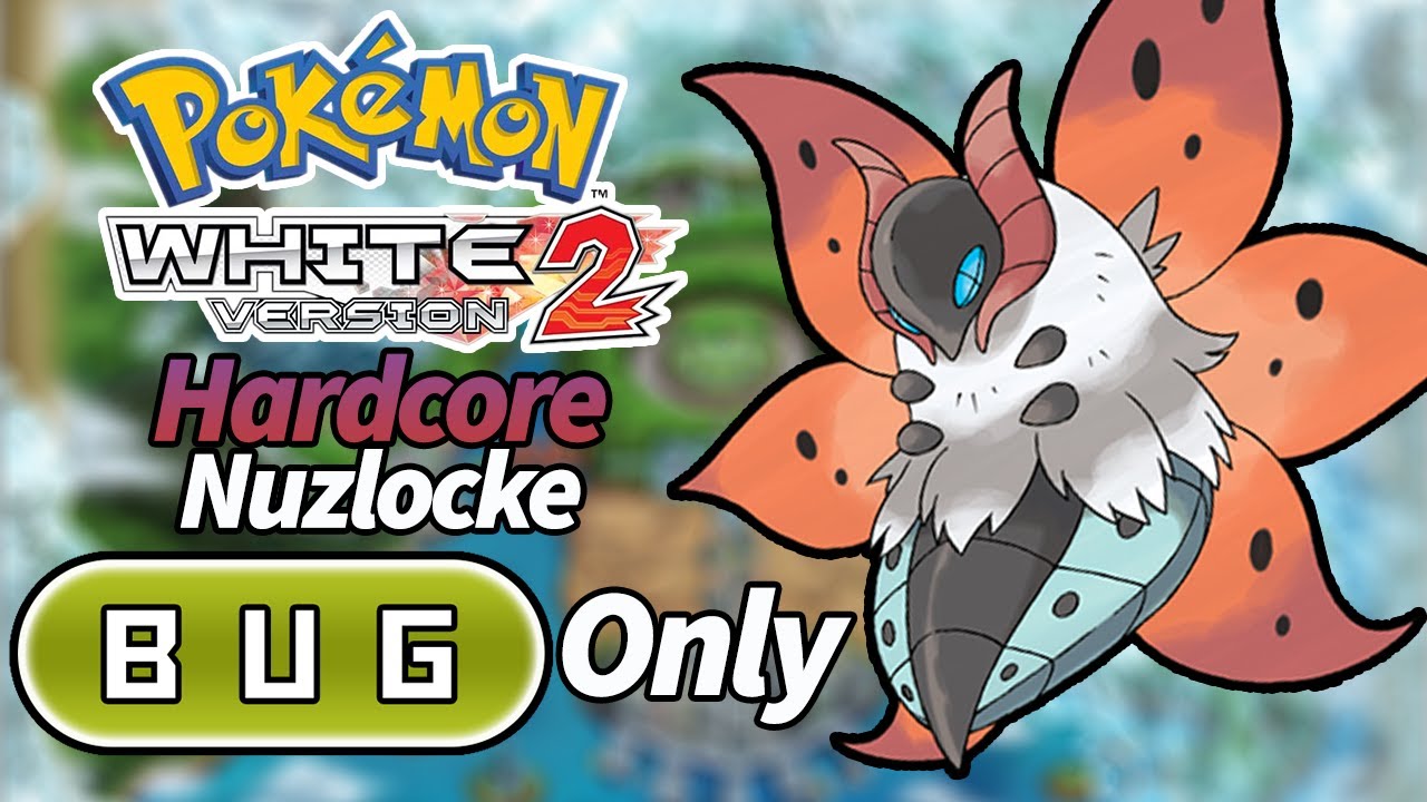 Pokémon White 2 Hardcore Nuzlocke - Bug Types Only! (No items, No overleveling)