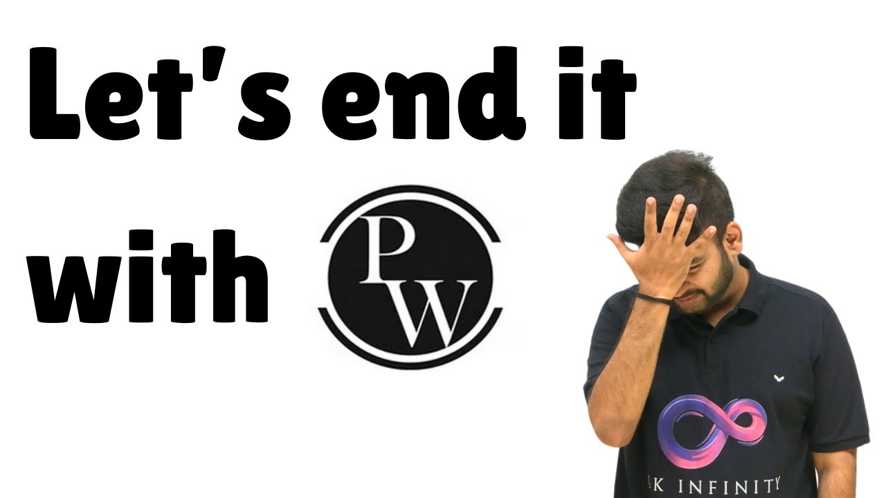 Why did I leave PW? Let's end it here.