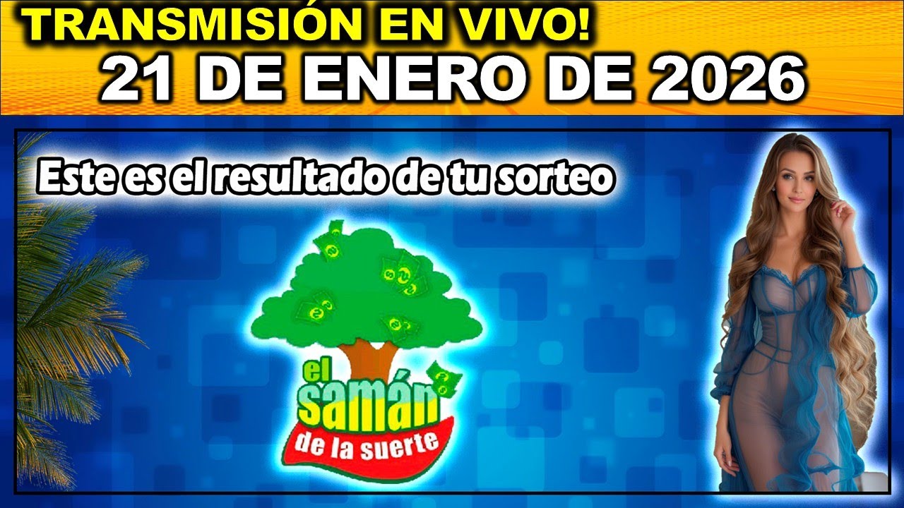 SAMAN DE LA SUERTE: Resultado SAMAN DE LA SUERTE MI&Eacute;RCOLES 21 de Enero 2026