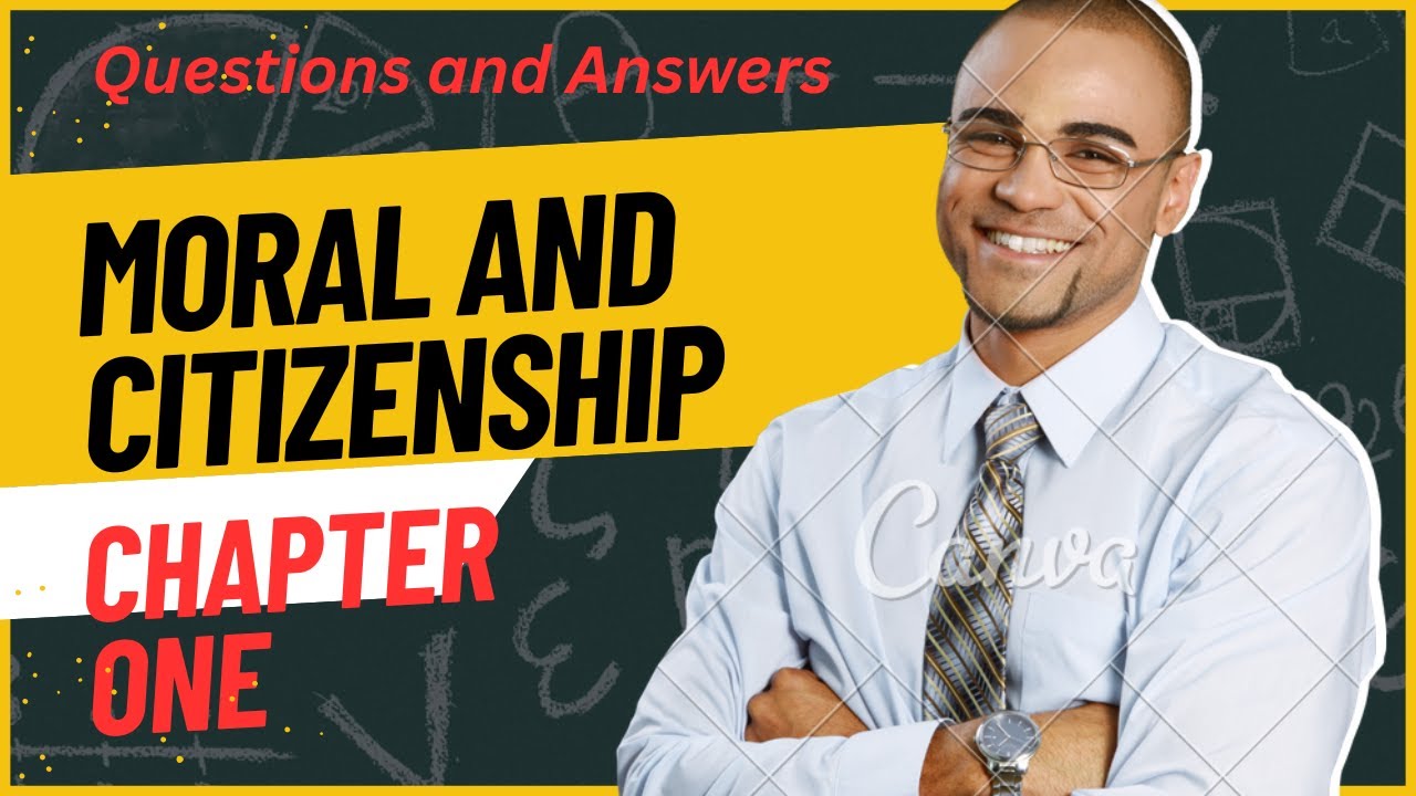 Freshman Moral & Citizenship Education | Chapter One Mid Exam Questions & Answers