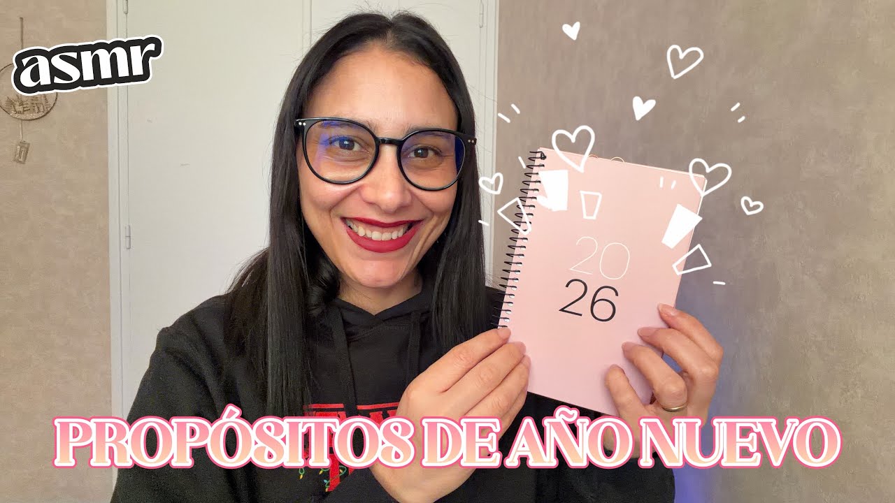 ASMR-MIS PROPÓSITOS DE 2026 