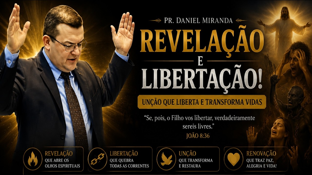 REVELAÇÃO E LIBERTAÇÃO! | Pr. Daniel Miranda | Unção Que Liberta e Transforma Vidas 🔥🙌
