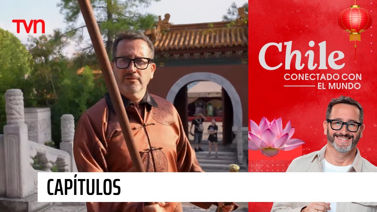 Chile Conectado con el Mundo: China | Capítulo 13 de diciembre de 2025