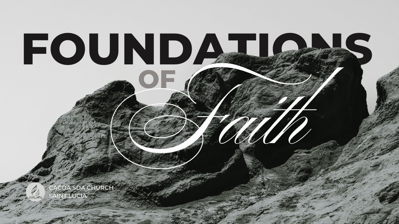 FOUNDATIONS OF FAITH