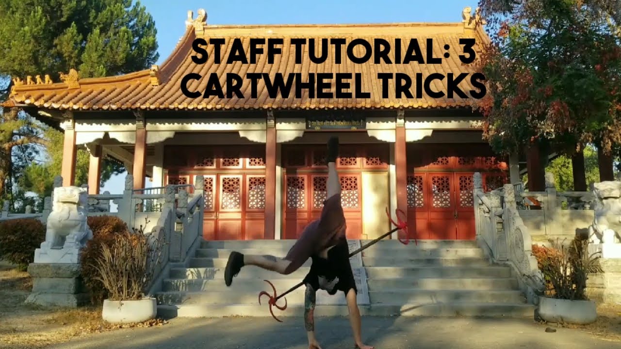 Staff Tutorial: 3 Cartwheel Tricks