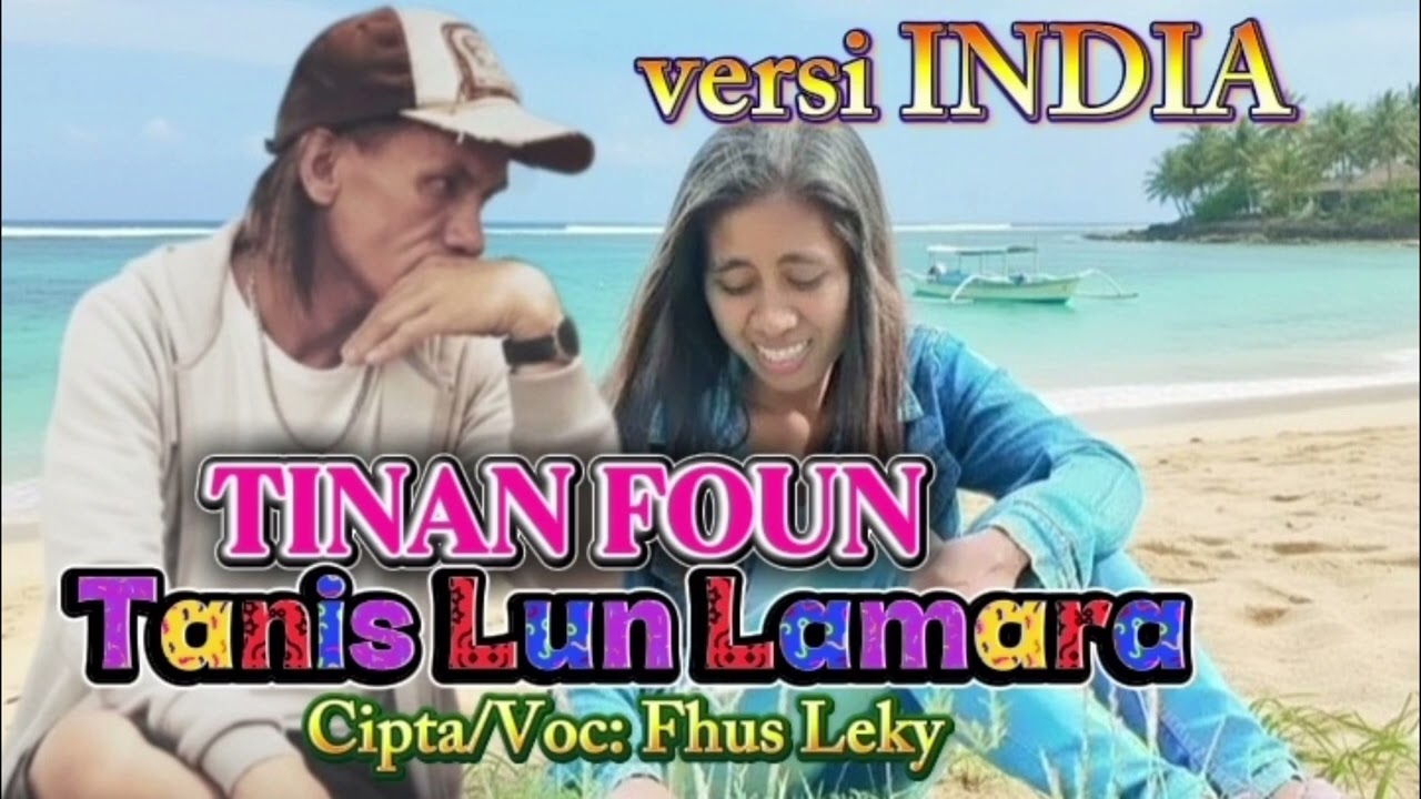 TINAN FOUN TANIS LUN LAMARA 😭versi INDIA 🤝🫂 Fhus Leky/Rina Bere