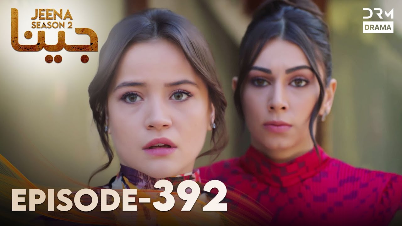 Turkish Drama in Urdu | JEENA Season 2 Episode 392 | Urdu Dubbed | UH1O