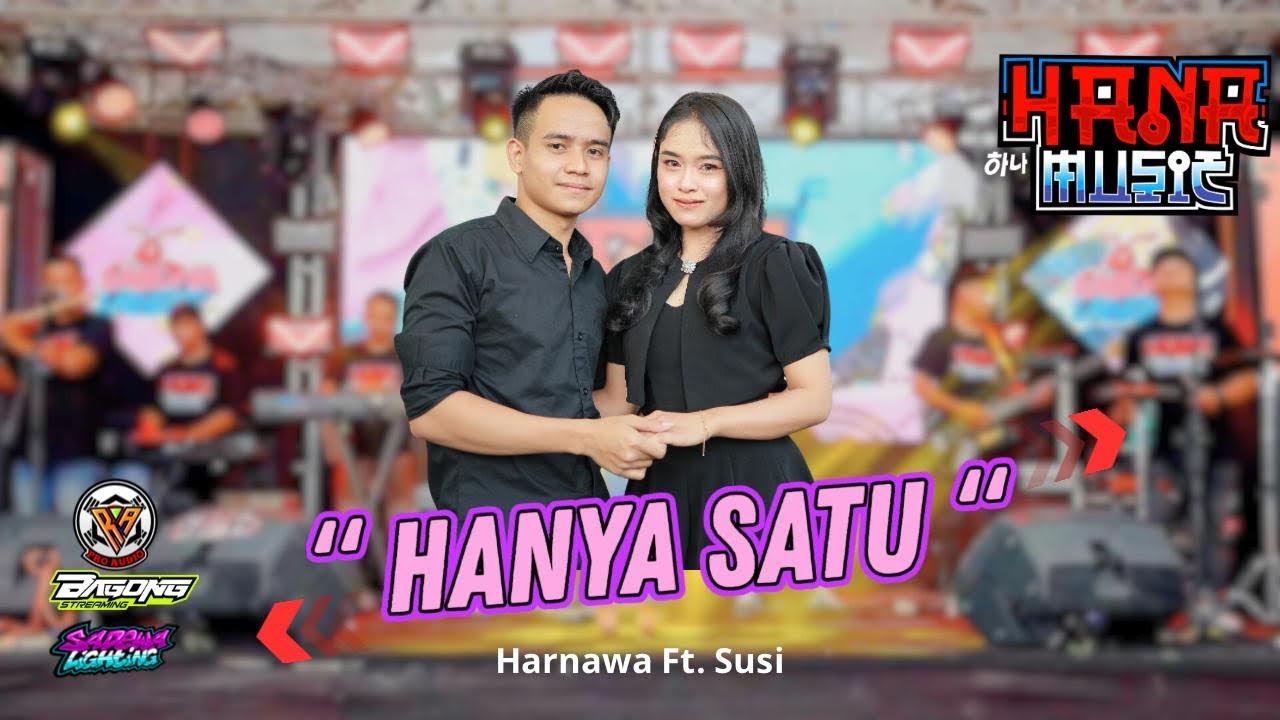 HANYA SATU - HARNAWA FT SUSI - HANA MUSIC - RA PRO AUDIO