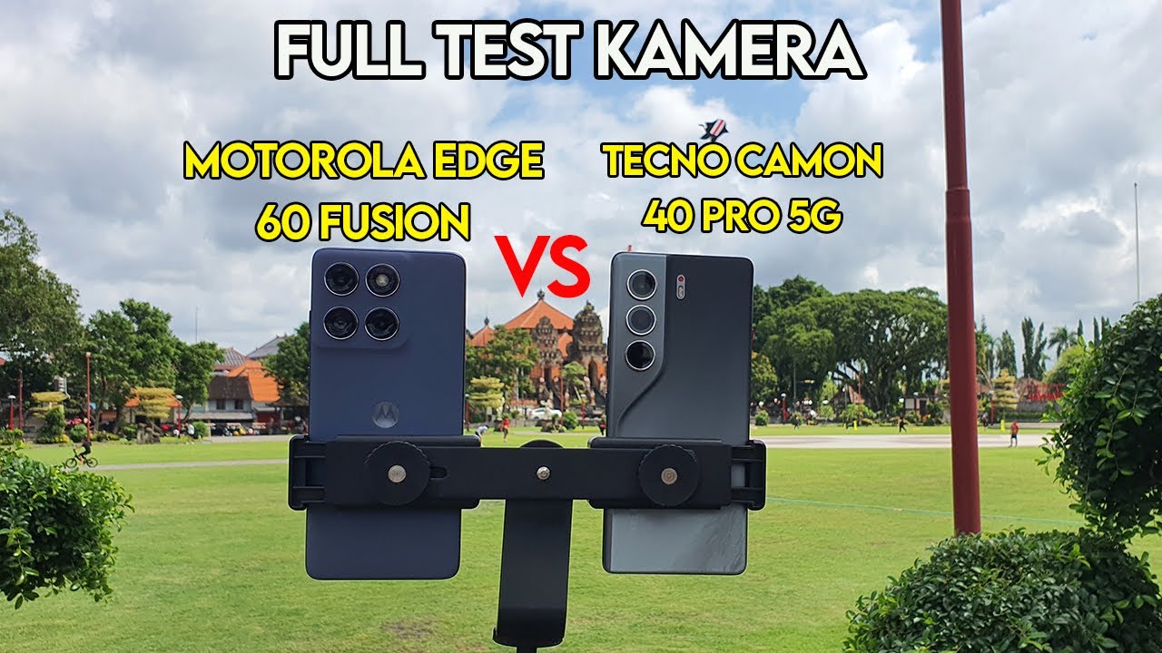 MOTOROLA EDGE 60 FUSION PRO VS TECNO CAMON 40 PRO 5G test kamera