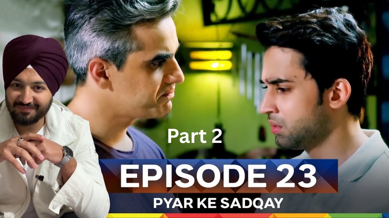 Pyar Ke Sadqay Episode 23 Part 02 | Bilal Abbas Khan | Yumna Zaidi | Jeet Singh Reaction