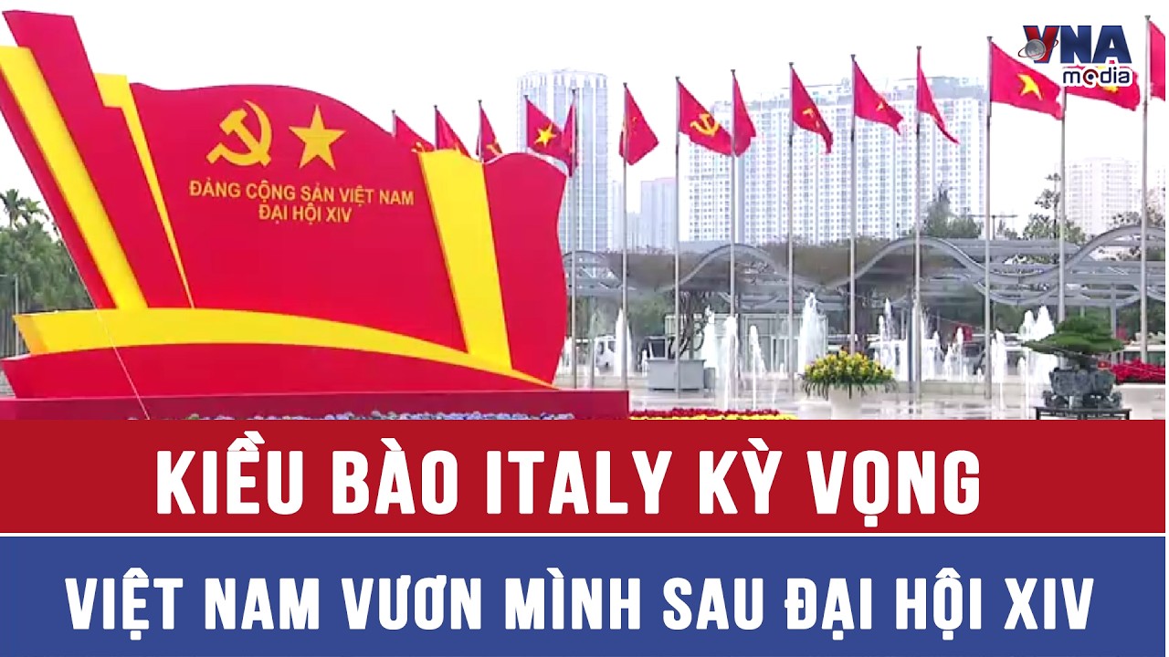 Kiều bào Italy kỳ vọng Việt Nam vươn mình sau Đại hội XIV - VNAMedia