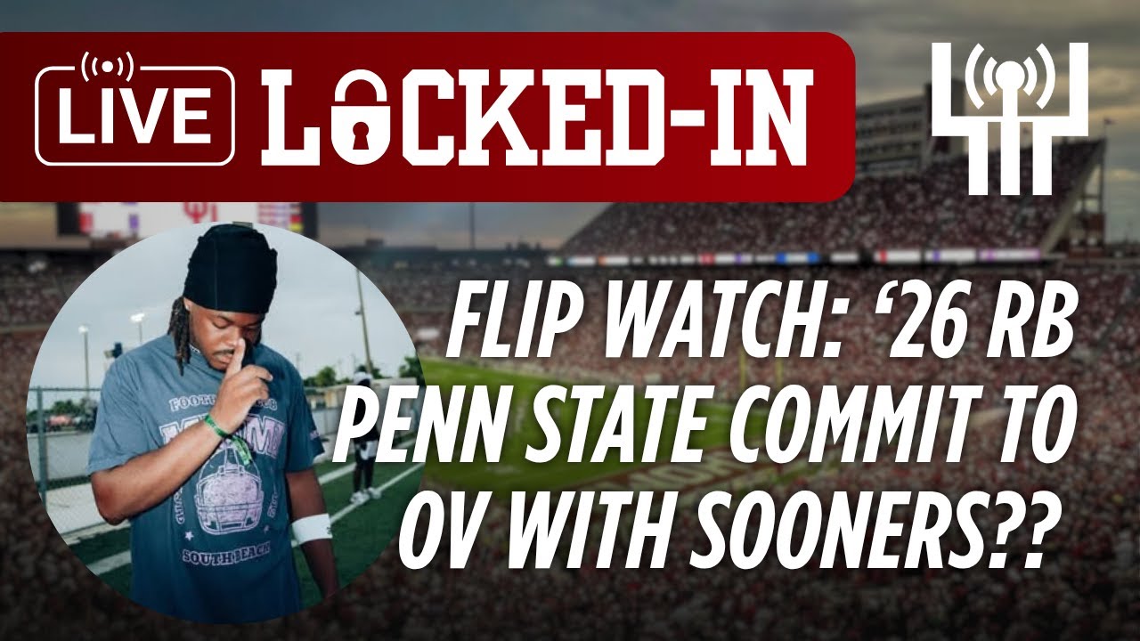 🚨FLIP WATCH: CAN OU GO 2 FOR 2 ON PENN STATE FLIPS??  |  LOCKED-IN 11-12-25