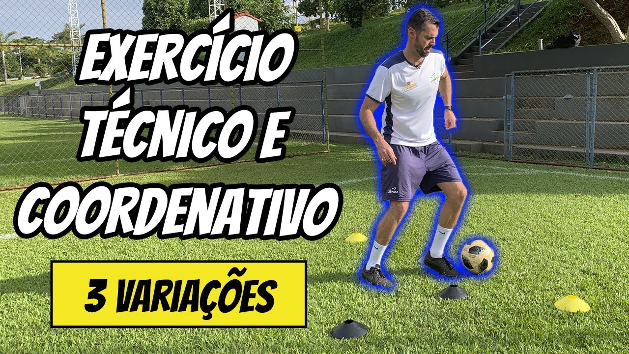 EXERCÍCIO TÉCNICO E COORDENATIVO - 3 Variações