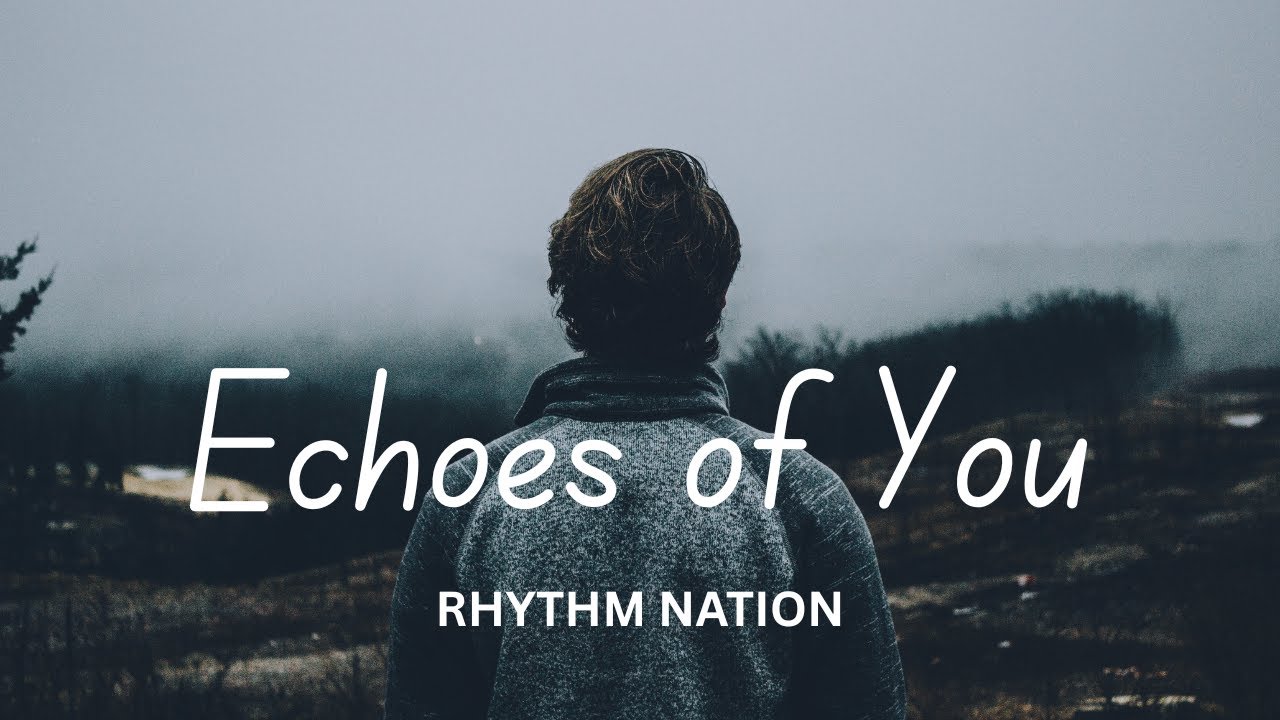 🎵Echoes of You | English Song | RHYTHM NATION