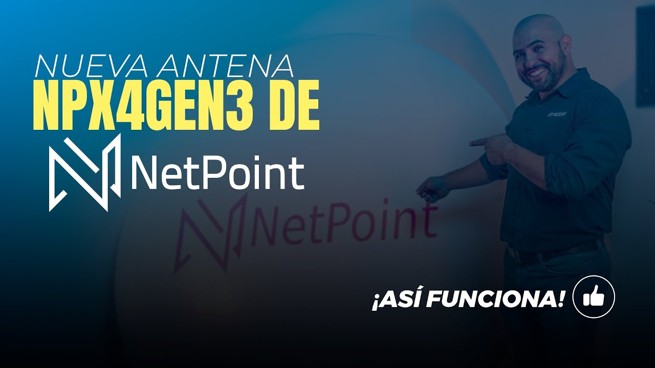 Nueva antena NPX4GEN3 de NETPONIT