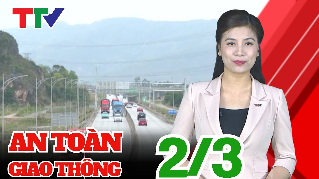 Bản tin An toàn giao thông 24h ngày 02/03/2026 | Thanh Hóa TV