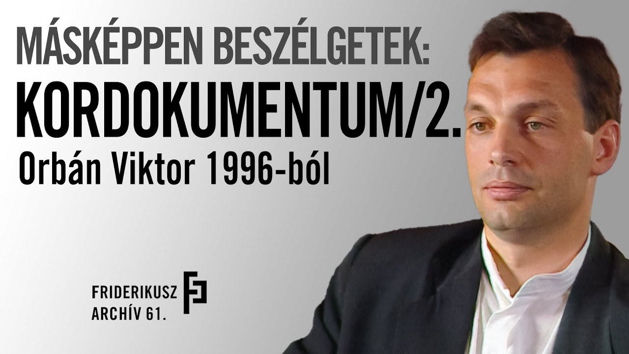 MÁSKÉPPEN BESZÉLGETEK: INTERJÚ ORBÁN VIKTORRAL, A FIDESZ ELNÖKÉVEL, 1996. // Friderikusz Archív 61.