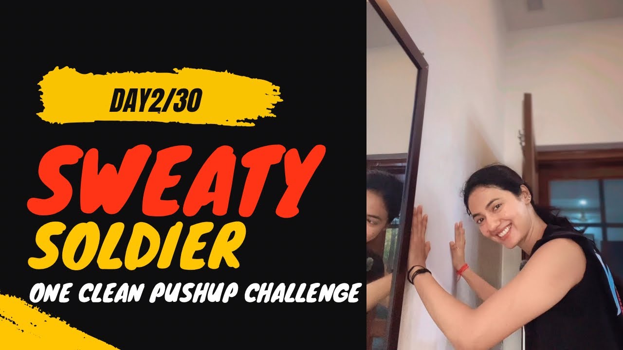 DAY 2/30 Sweaty soldier One clean pushup challenge
