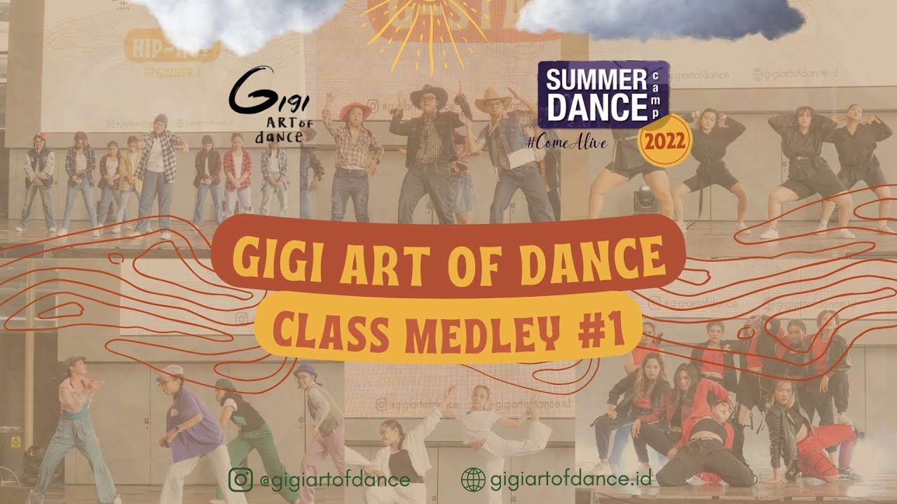 Classes Medley #1 || Summer Dance Camp 2022 : #ComeAlive || Gigi Art of Dance
