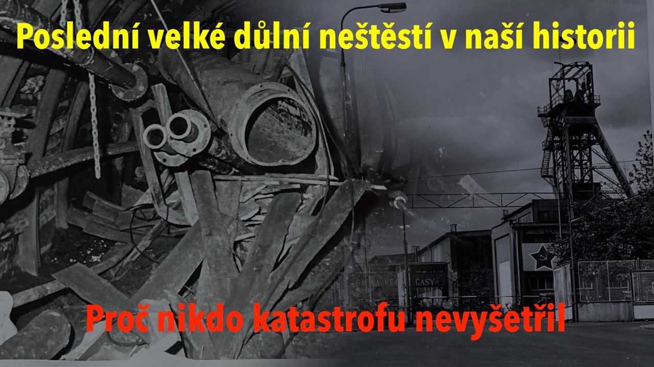 Posledn&iacute; velk&eacute; důln&iacute; ne&scaron;těst&iacute; v historii: Proč nikdo nezjistil, co se přesně stalo