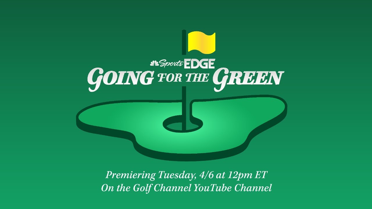 NBC Sports EDGE Going For the Green