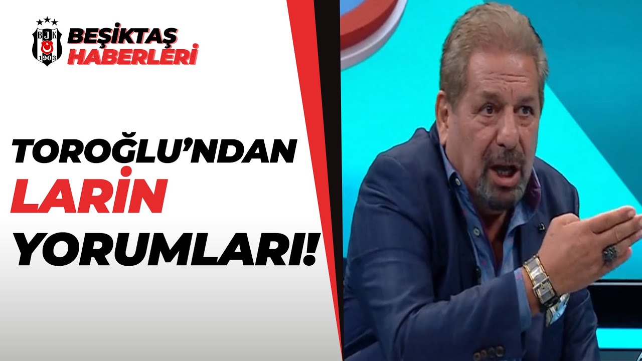 Erman Toroğlu: ''Ben Larin'i Beğeniyorum Değişik Bir Adam!'' 27.12.2020