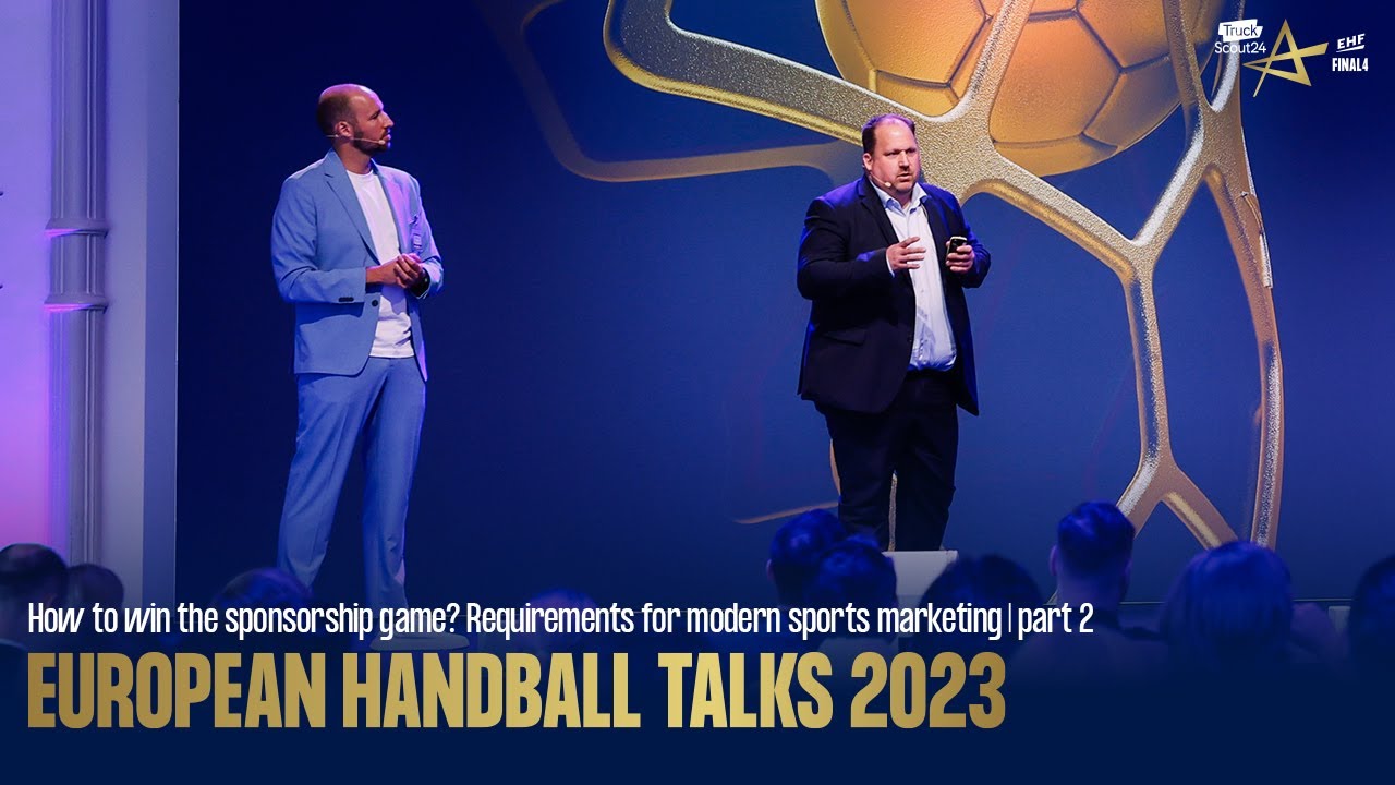 EUROPEAN HANDBALL TALKS 2023 - Diving deeper into the sponsorship game