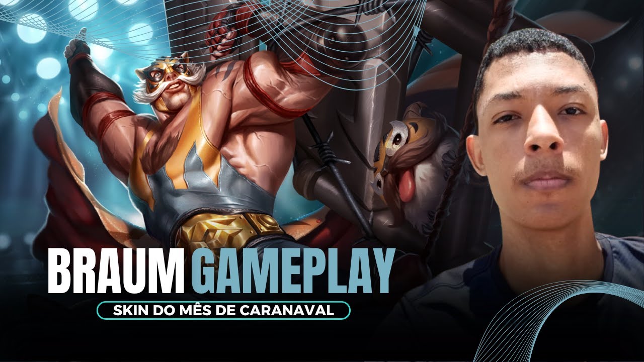 SKIN DE FEVEREIRO(CARNAVAL) - BRAUM GAMEPLAY - LEAGUE OF LEGENDS WILD RIFT