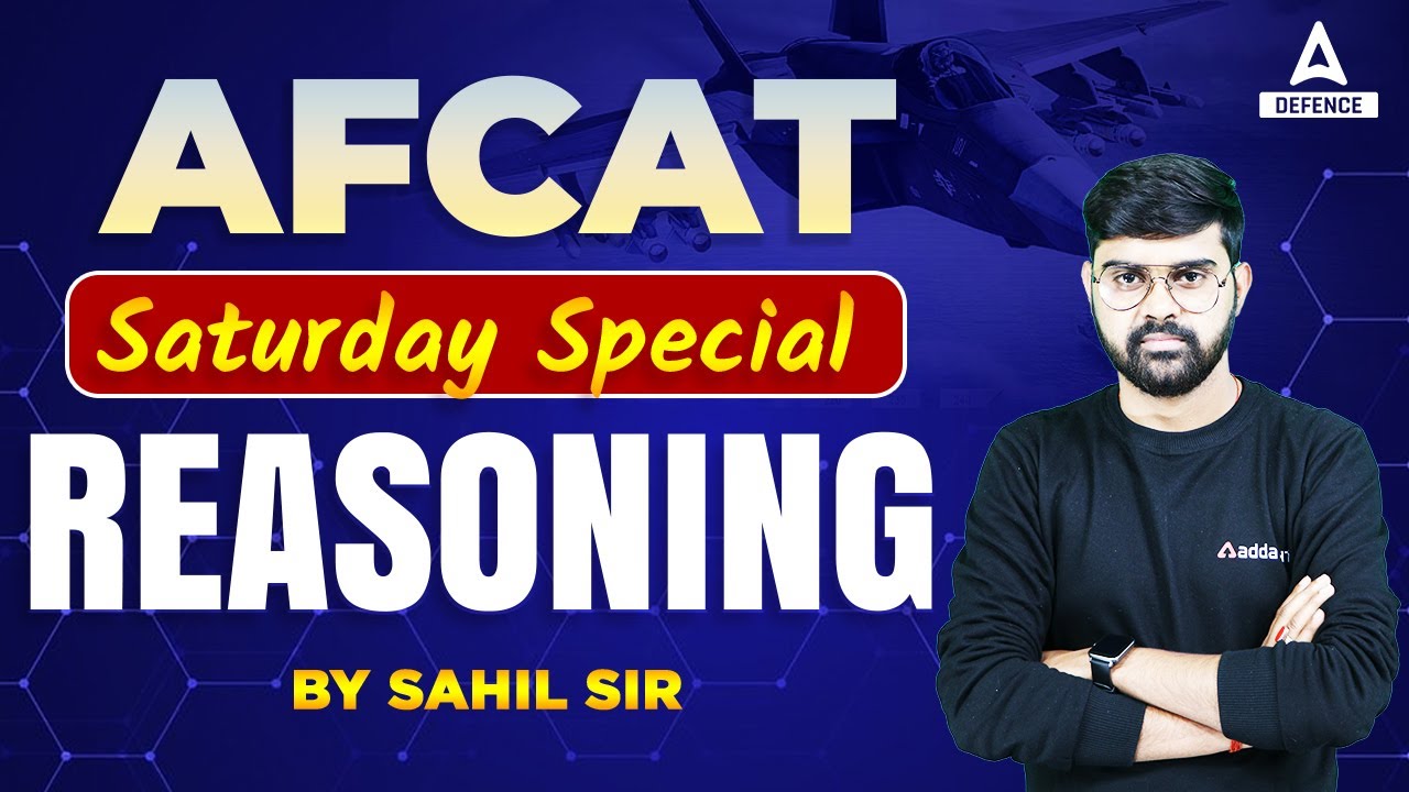AFCAT 1 2023 Preparation - AFCAT Reasoning Classes - Saturday Special