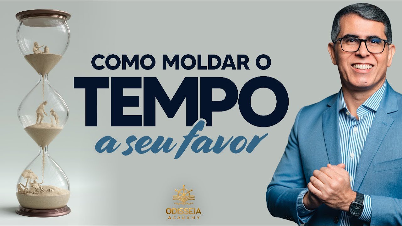 Como Moldar o Tempo a seu Favor
