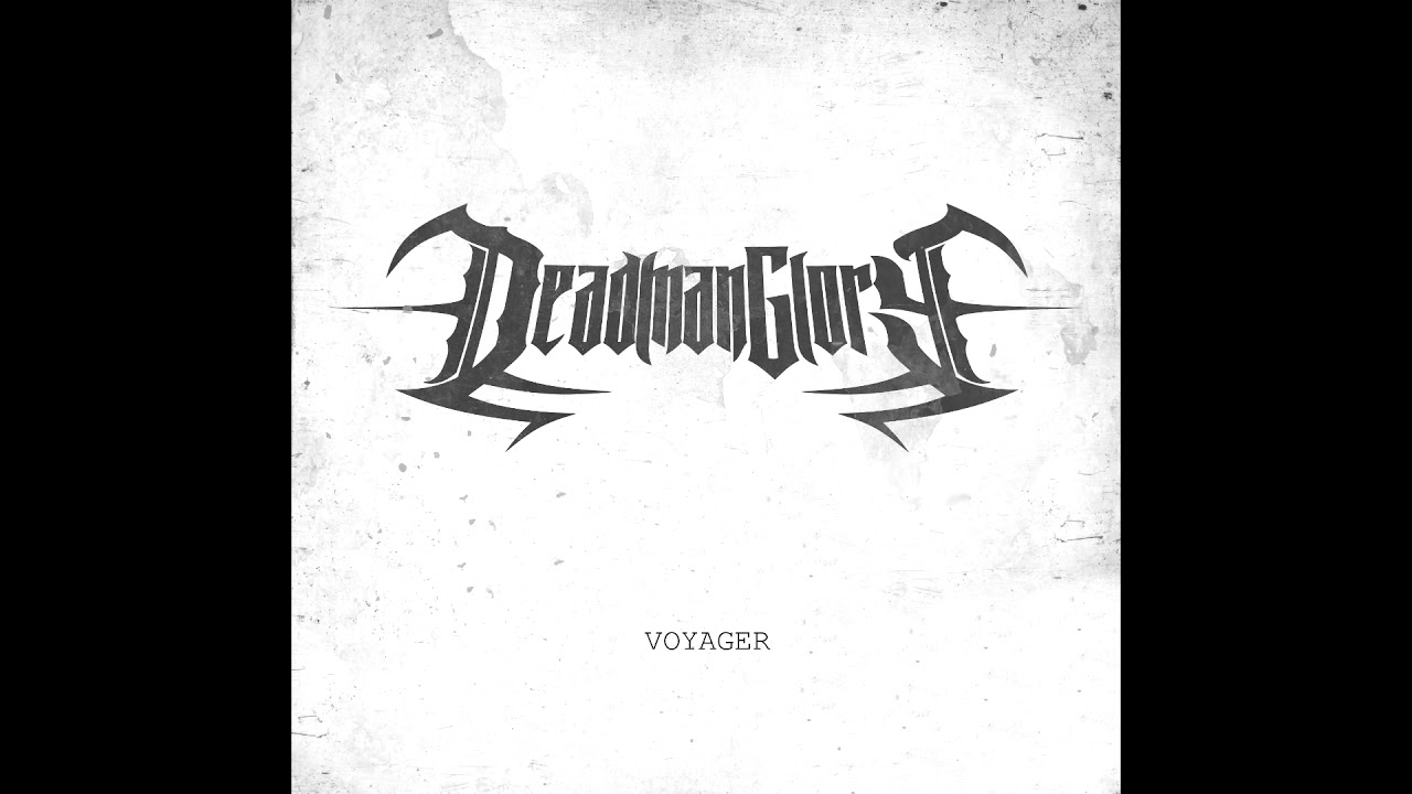Deadman Glory - Voyager |TECHNICAL DEATH METAL | 2019!