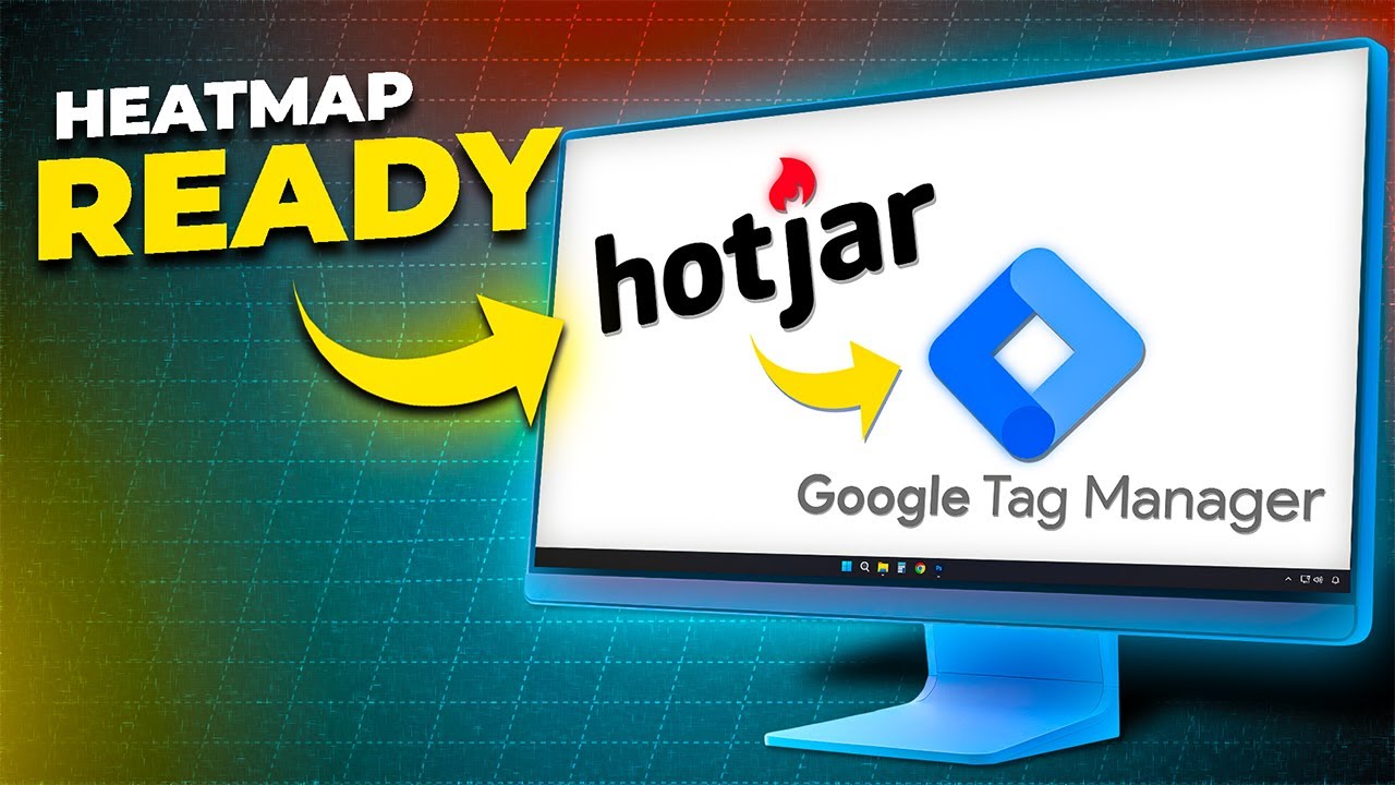 How to Install Hotjar with Google Tag Manager to Track Users Instantly