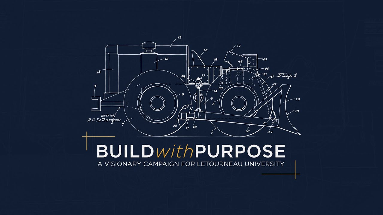 LeTourneau University’s Vision Campaign: Build With Purpose