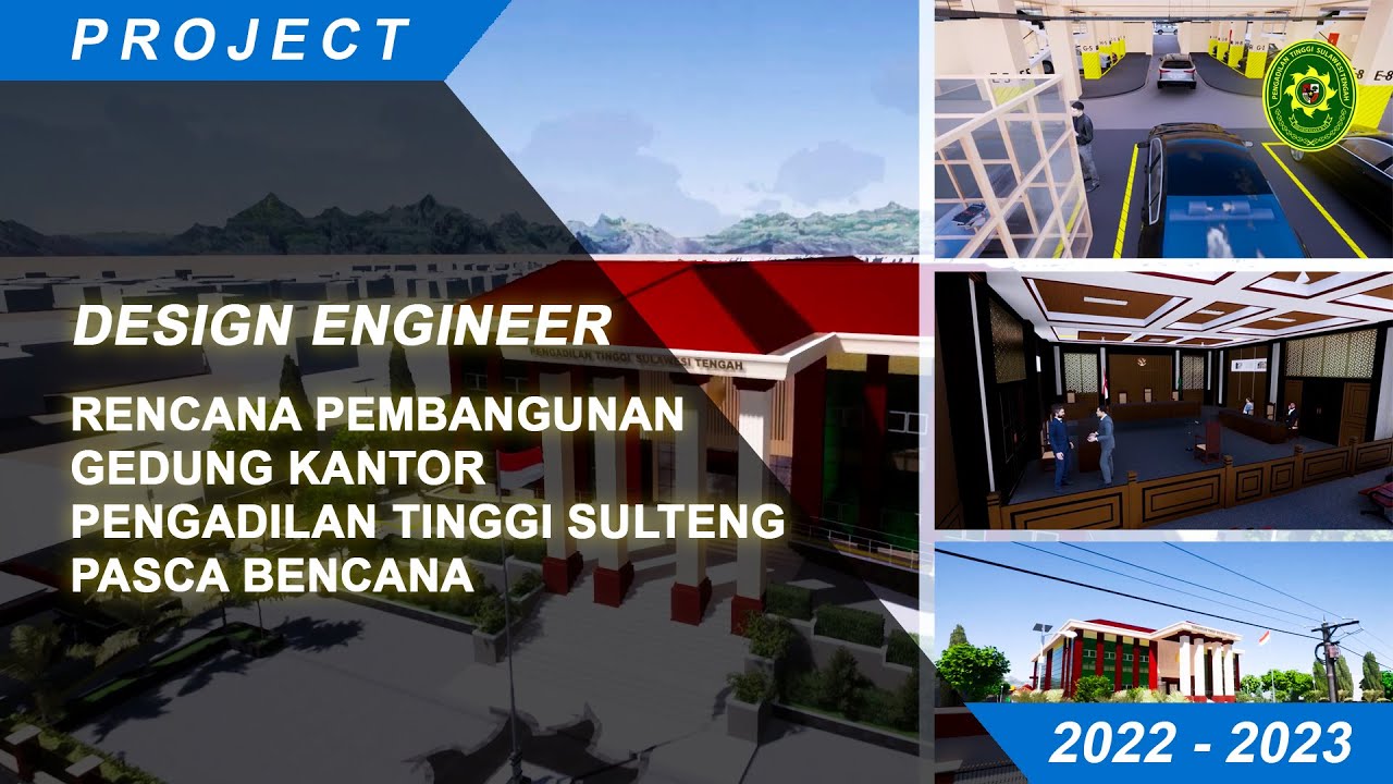 Perencanaan Pembangunan Gedung Pengadilan Tinggi Sulawesi Tengah Pasca Bencana (2022 s/d 2023)
